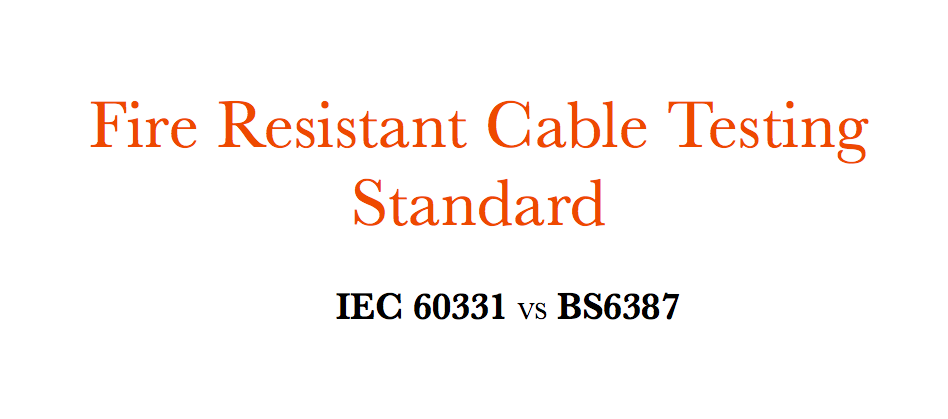 Test de cablu rezistent la foc Standardï¼ IEC 60331 VS BS6387